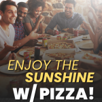 Enjoy the Sunshine with Pizza!
