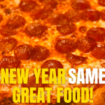 New Year, Same Great Food!